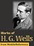 Works of H. G. Wells. Huge collection. (80+ Works) Includes T... by H.G. Wells Works of H. G. Wells. Huge collection. (80+ Works) Includes T... by H.G. Wells