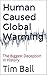 Human Caused Global Warming by Tim Ball