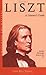 Liszt: A Listener's Guide