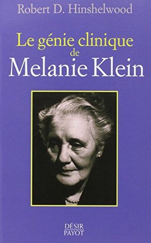 Le Génie clinique de Mélanie Klein (Hardcover)