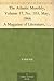 The Atlantic Monthly, Volume 17, No. 103, May, 1866 A Magazine of Literature, Science, Art, and Politics