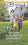 Bachelor to the Rescue by Lorraine Beatty
