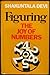 FIGURING: THE JOY OF NUMBERS
