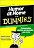 Humor at Home for Dummies