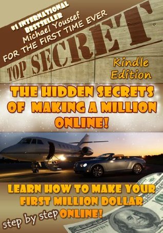 The Hidden Secrets of Making A Million Online - TOP SECRET - Step by Step Guide