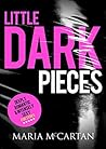 Little Dark Pieces by Maria McCartan