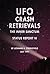 UFO Crash Retrievals: The I...