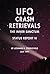 UFO Crash Retrievals by Leonard H. Stringfield