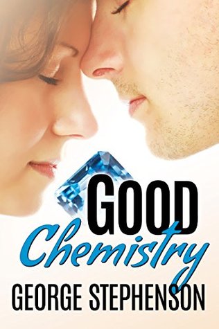 Good Chemistry (Kindle Edition)