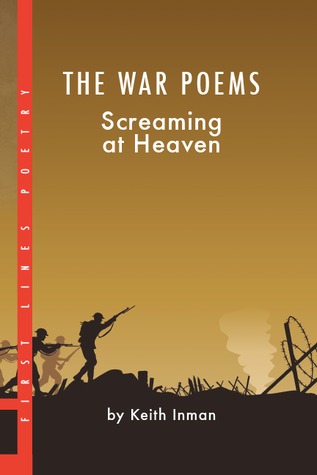The War Poems - Screaming at Heaven