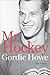 Mr. Hockey: The Autobiography of Gordie Howe