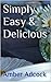 Simply Easy & Delicious