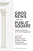 Good News for the Public Square by Timothy Laurence