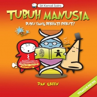 Tubuh Manusia: Buku yang Berhati Perut!