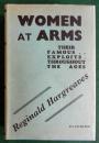 Women At Arms: Their Famous Exploits Throughout the Ages
