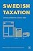 Swedish Taxation: Developments since 1862