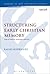 Structuring Early Christian Memory: Jesus in Tradition, Performance and Text (The Library of New Testament Studies)