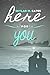 Here For You (Sunshine and ...