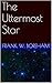 The Uttermost Star (The F. ...