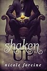 Shaken Up by Nicole Forcine