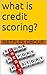 what is credit scoring?
