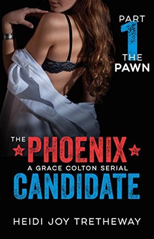 The Phoenix Candidate: The Pawn (Grace Colton #0.1)