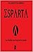 Esparta, las batallas que forjaron la leyenda (Spanish Edition)