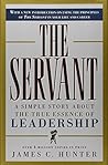 The Servant by James C. Hunter