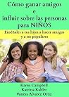 Cómo Ganar Amigos e Influir Sobre las Personas para Niños (Spanish Edition)
