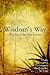 Wisdom's Way -The Art of the True Leader-