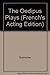 The Oedipus Plays (French's Acting Edition S)