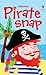 Pirate Snap by Erica  Harrison