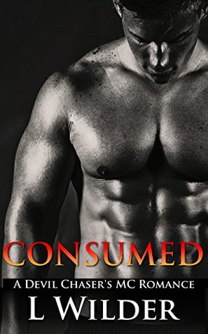 Consumed (Devil Chaser's MC, #4)