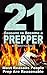 21 Reasons to Become a Prepper: Most Reasons People Prep are Reasonable (Robert's Prepping Ideas Book 1)