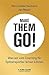 Make them go!: Was wir vom ...