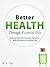 Better Health Through Essential Oils: Relieve Over 50 Common Ailments With All-Natural Essential Oils
