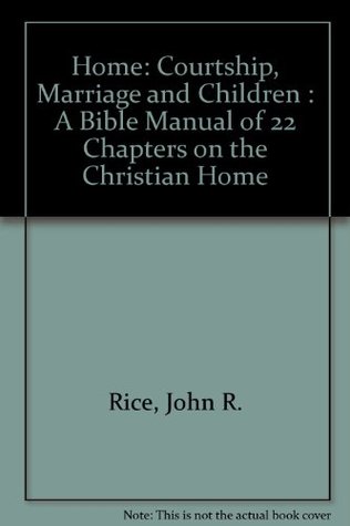 The Home: Courtship, Marriage and Children