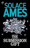 The Submission Gift by Solace Ames