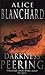 Darkness Peering by Alice Blanchard by Alice Blanchard