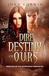 Dire Destiny of Ours