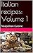 Italian recipes: Volume 1: Neapolitan Cuisine