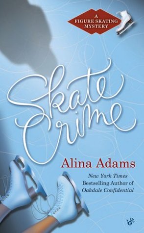 Skate Crime (A Figure Skating Mystery, #5)