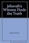 Jehovah's Witness Finds the Truth