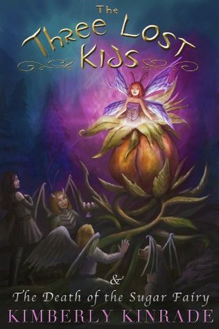 The Three Lost Kids & The Death of the Sugar Fairy (Kindle Edition)