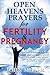 Open Heavens Prayers For Fertility & Pregnancy (Open Heavens Prayers Series)