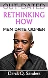 Out-Dated:: Rethinking How Men Date Women
