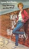 The Writing on the Wall by Lynne Reid Banks