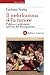 Il melodramma della nazione: Politica e sentimenti nell'età del Risorgimento