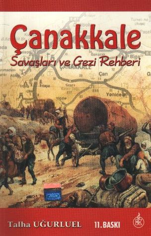 Çanakkale Savaşları ve Gezi Rehberi