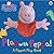 Peppa Pig: Play with Peppa! A Puppet Play Book